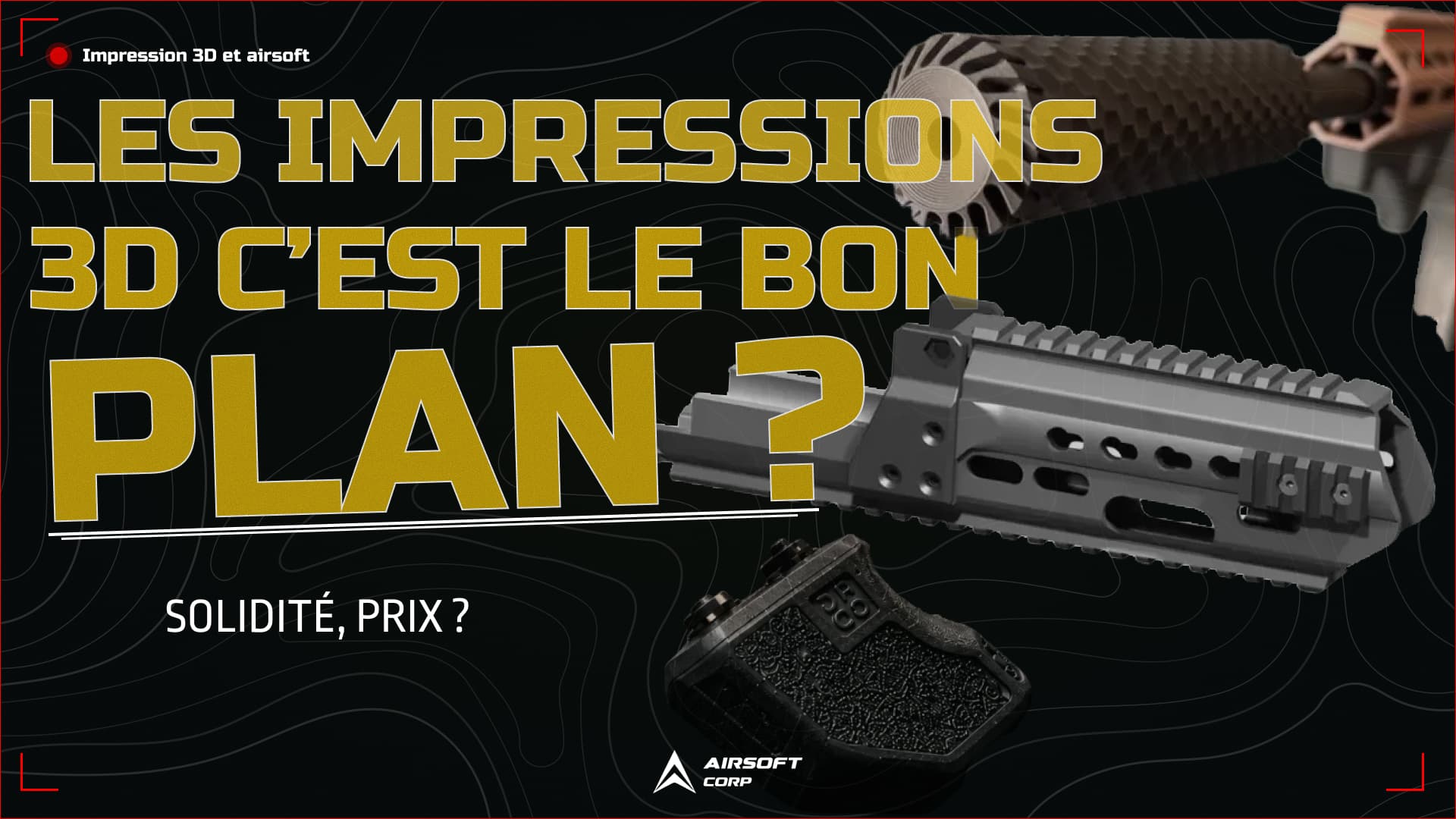 L'impression 3D dans l'airsoft